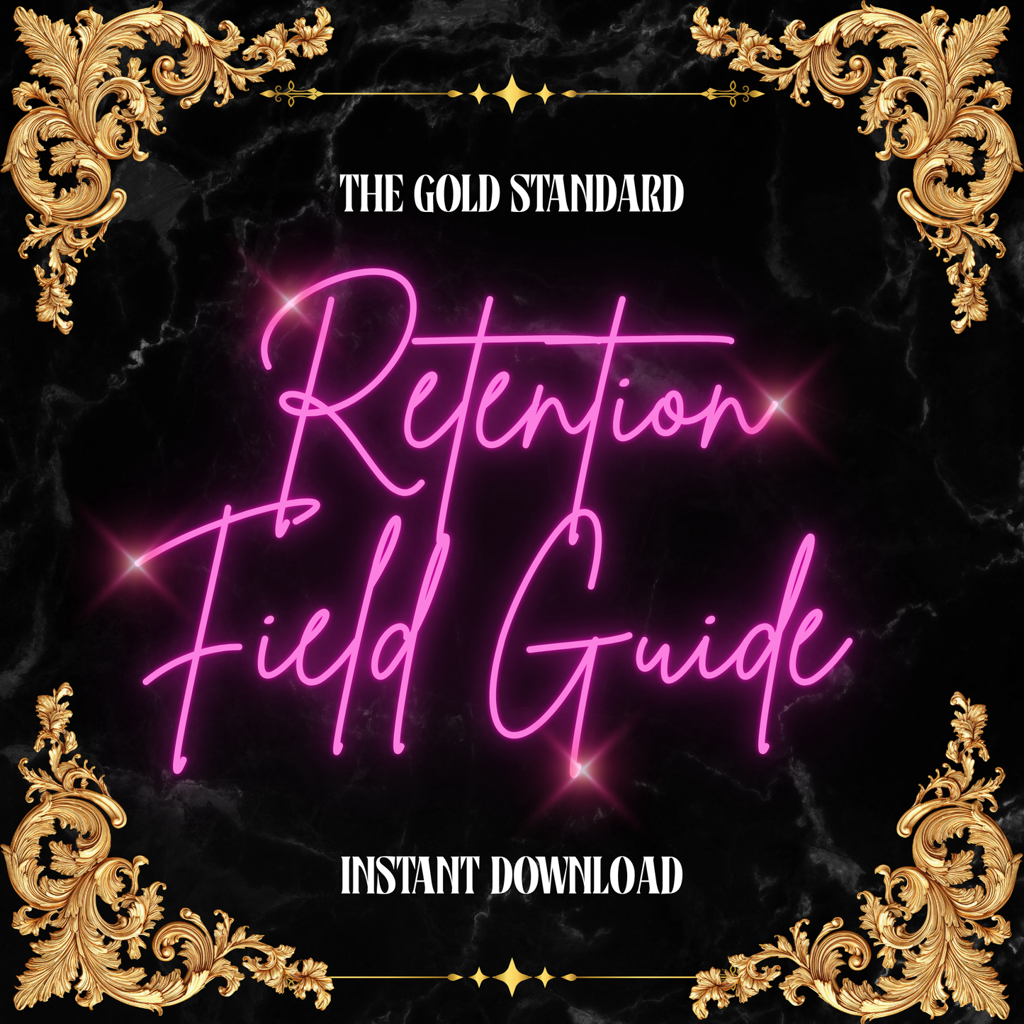 The Gold Standard Retention Field Guide™