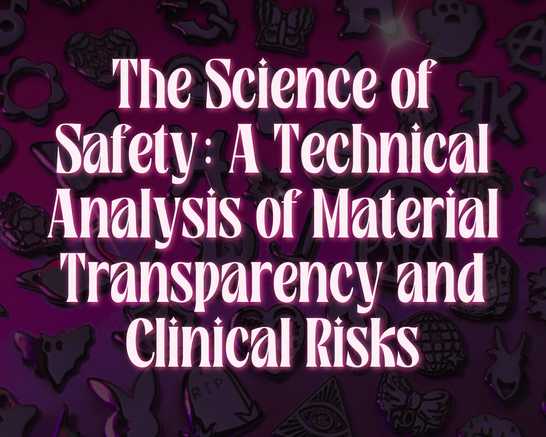 The Science of Safety: A Technical Analysis of Material Transparency and Clinical Risks