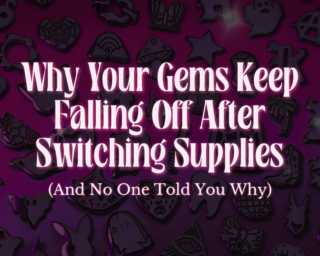 Why Your Gems Keep Falling Off After Switching Supplies (And No One Told You Why)